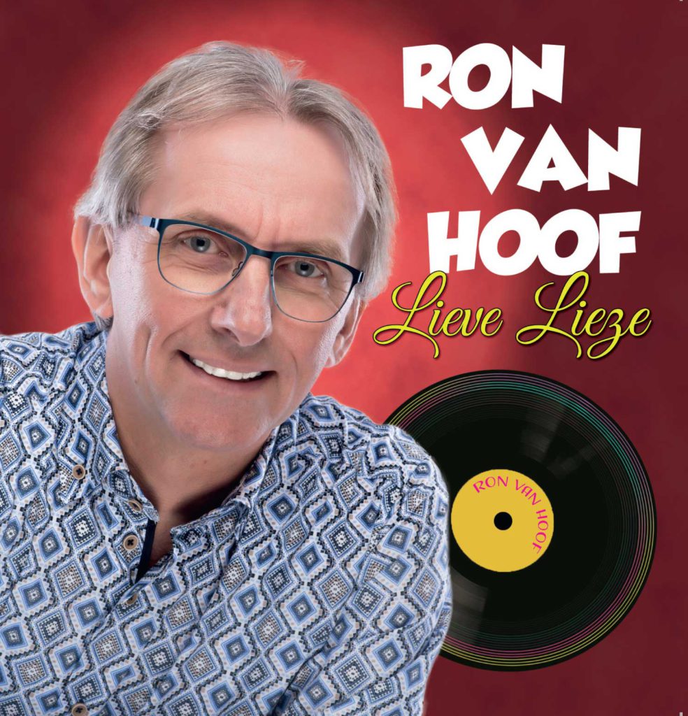 Ron van Hoof’s nieuwe single Lieve Lieze slaat brug tussen Toen & Nu