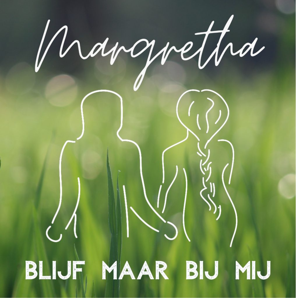 Margretha schrijft tekst van nieuwe single ‘Blijf maar bij mij’speciaal voor haar partner!