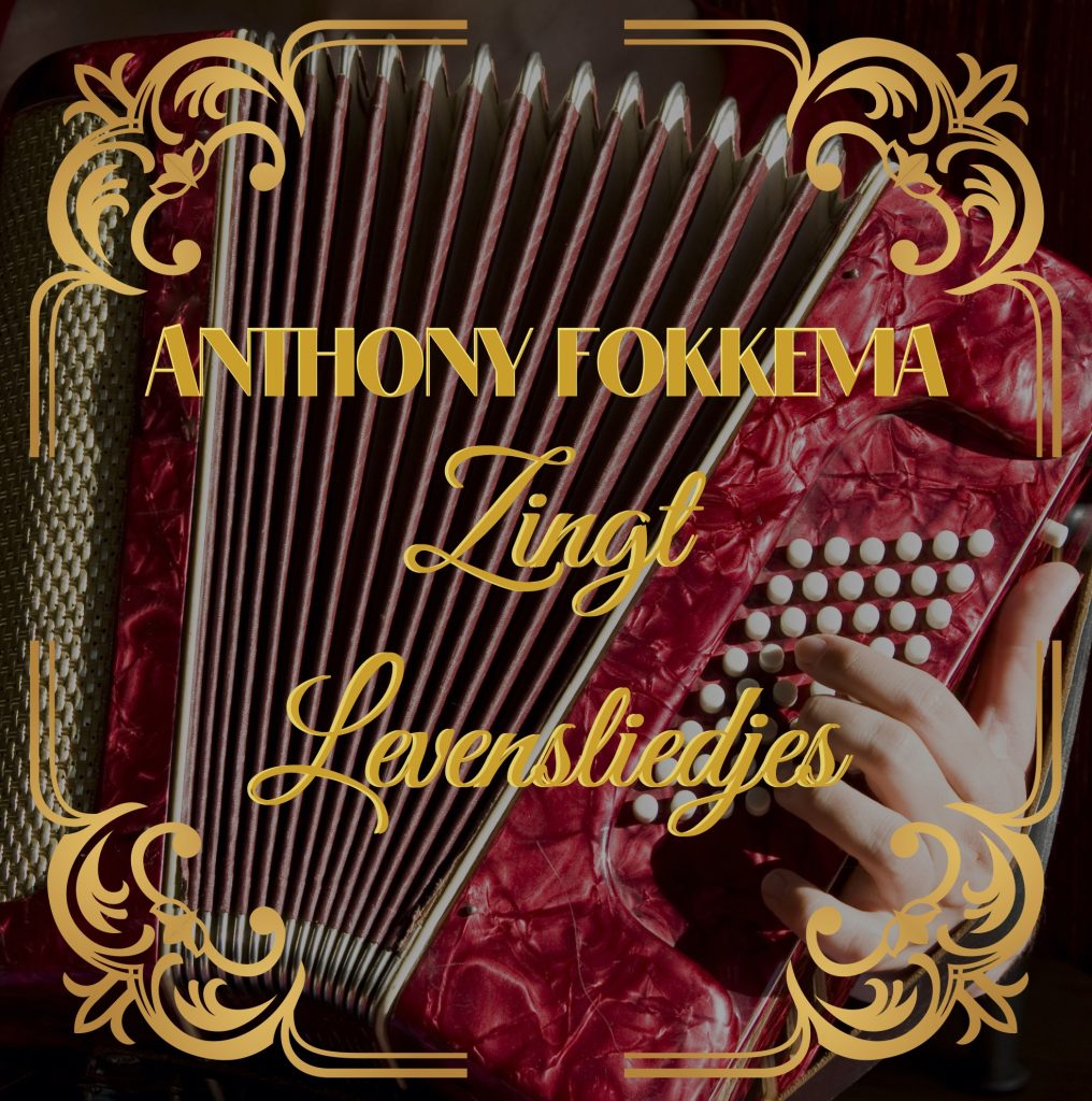 Anthony Fokkema brengt persoonlijk album ‘Anthony zingt levensliedjes’ uit