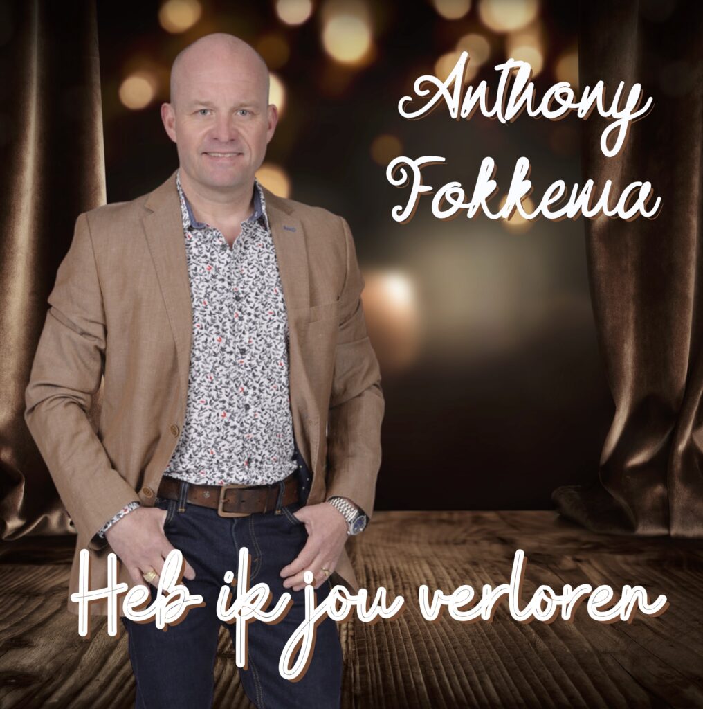 Rood-Hit-Blauw Persbericht Anthony Fokkema richt zich met ‘Heb ik jou verloren’ op nostalgische muziek