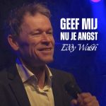 Eddy Walsh - Geef mij nu je angst(Front)